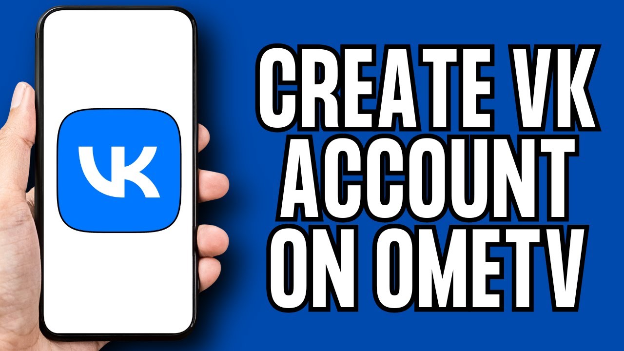 Is Creating a VK Account for Ome TV Safe?